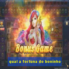 qual a fortuna do boninho